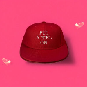 Putagirlon PUT A GIRL ON Hat